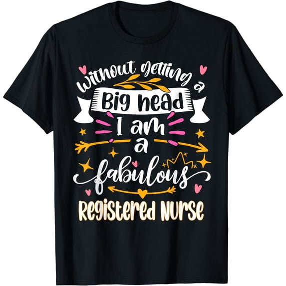 Fabulous Registered Nurse Funny Personalized New RN Present T-Shirt