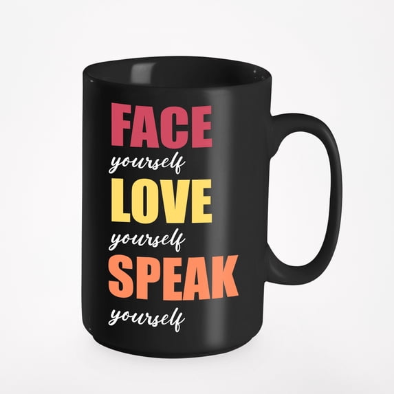 Face Love Speak Yourself Inspirational & Decoration, Black 15oz Ceramic Mug
