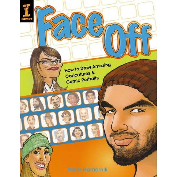 Pre-Owned Face Off: How to Draw Amazing Caricatures & Comic Portraits