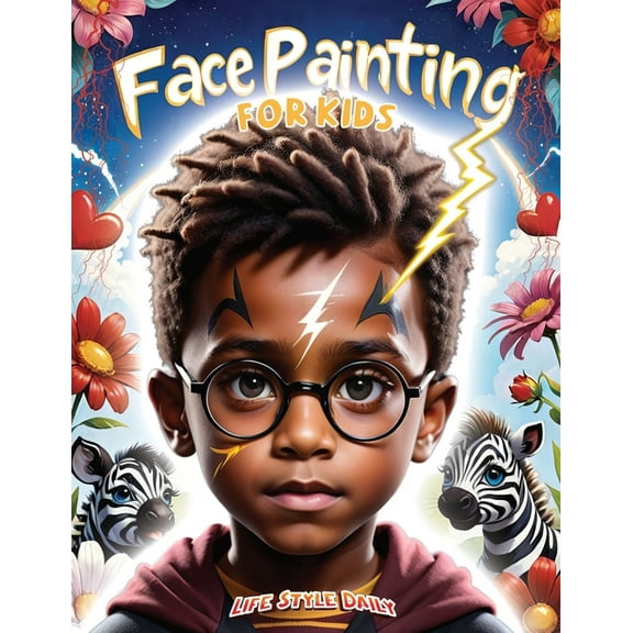 Face Painting for Kids: A Beginner's Step-by-Step Guide to Creative Face Art for Black Kids, Toddlers, Preschoolers, Chi, (Paperback)