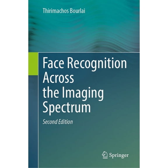 Face Recognition Across the Imaging Spectrum, (Hardcover)