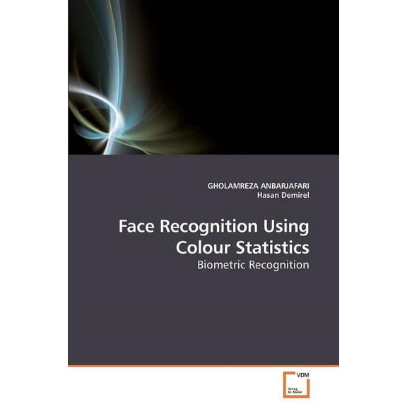 Face Recognition Using Colour Statistics (Paperback)