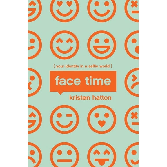 Face Time: Your Identity in a Selfie World (Paperback)