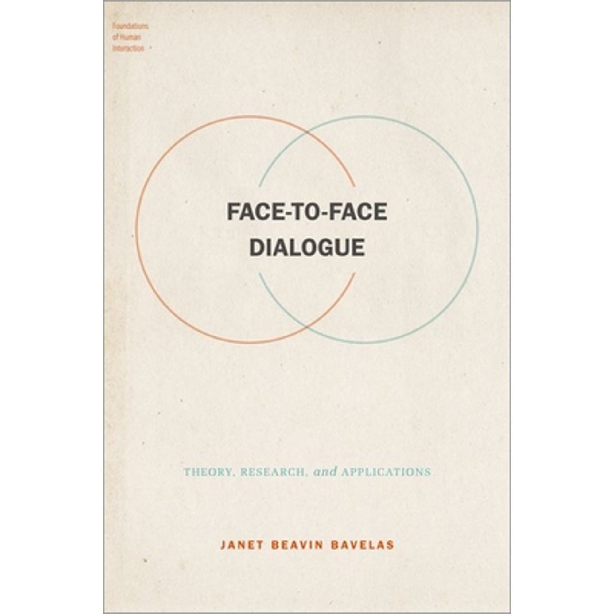 Pre-Owned Face-To-Face Dialogue: Theory, Research, and Applications (Hardcover 9780190913366) by Janet Beavin Bavelas