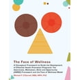thumbnail image 1 of The Face of Wellness : A Conceptual Framework to Guide the Development of Effective Health Promotion Programs; The Awareness, Motivation, Skills and Opportunity (Amso) Framework and the Face of Wellness Model, 1 of 1