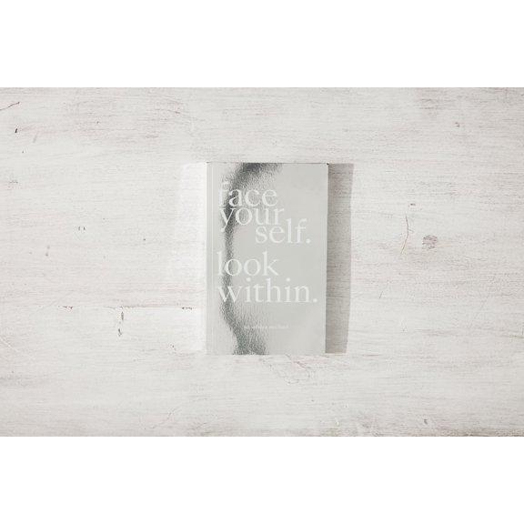 Face Yourself. Look Within.