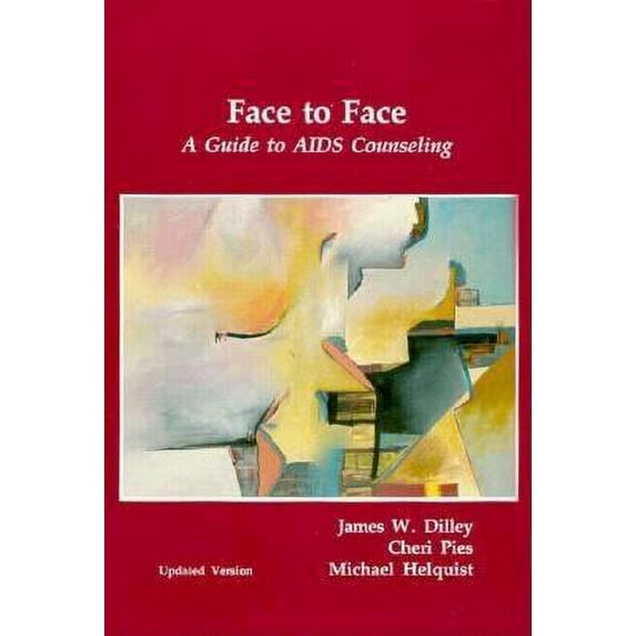 Pre-Owned Face to Face: A Guide to AIDS Counseling (Paperback) 0890875839 9780890875834