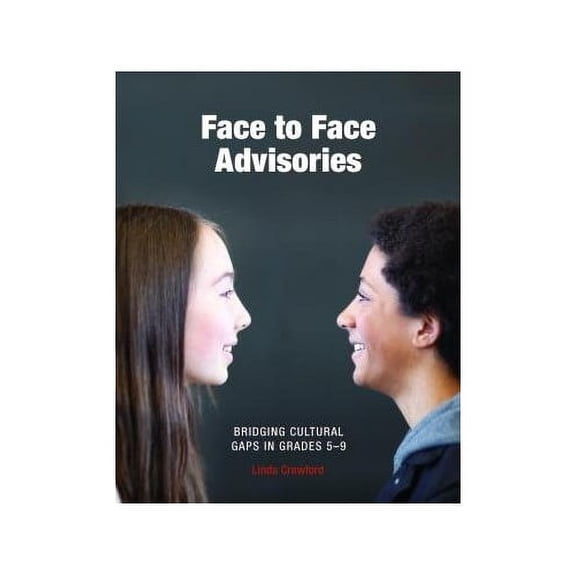Pre-Owned Face to Face Advisories: Bridging Cultural Gaps in Grades 5-9 (Paperback) 093854120X 9780938541202