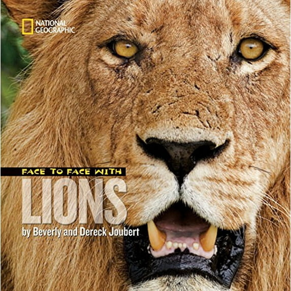 Pre-Owned Face to Face with Lions (Paperback) 142630627X 9781426306273