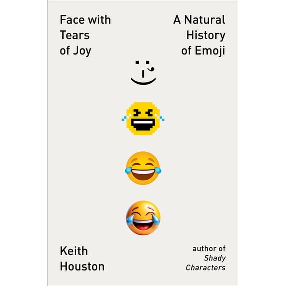 Face with Tears of Joy: A Natural History of Emoji, (Paperback)