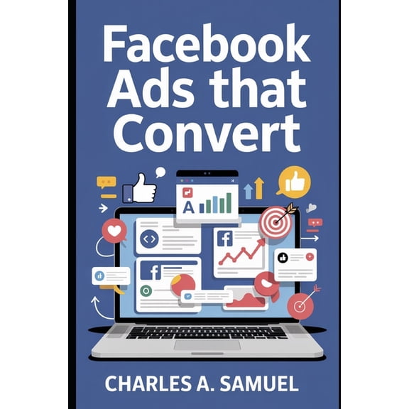Facebook Ads That Convert, (Paperback)