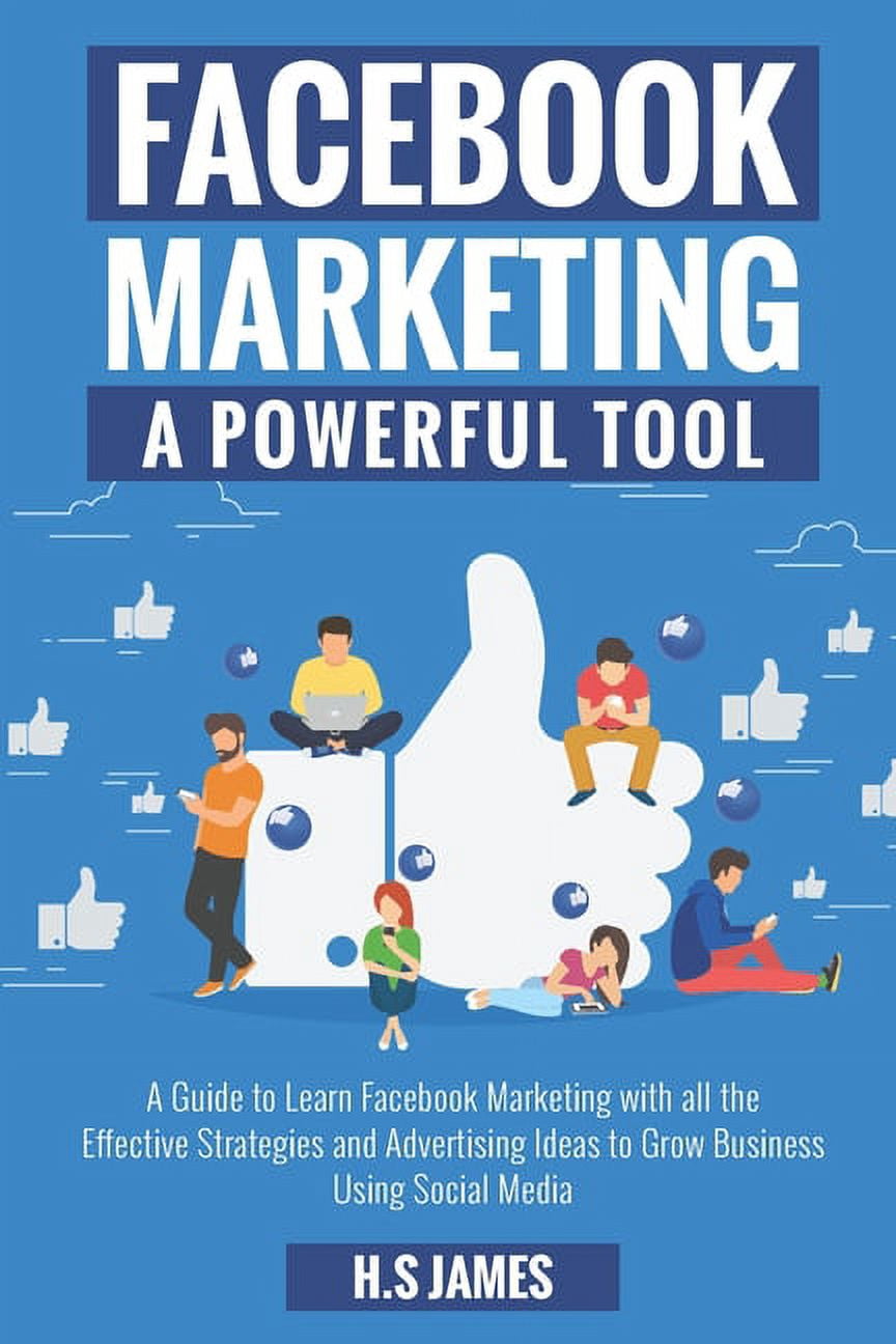 Facebook Marketing : A Powerful Tool: A Guide to Learn Facebook ...