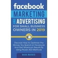 thumbnail image 1 of Facebook Marketing and Advertising for Small Business Owners: Discover How to Optimize the Money You Spend on Facebook A, (Hardcover), 1 of 1