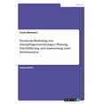 thumbnail image 1 of Facebook-Marketing von Altenpflegeeinrichtungen. Planung, Durchführung und Auswertung einer Inhaltsanalyse (Paperback), 1 of 1