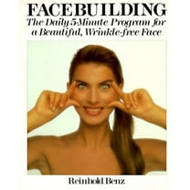 Pre-Owned Facebuilding: The Daily 5-Minute Program for a Beautiful, Wrinkle-Free Face (Paperback) 0806983396 9780806983394