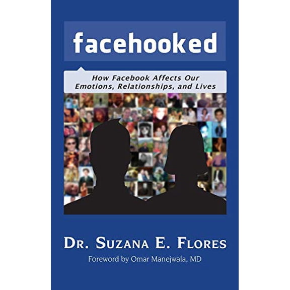 Pre-Owned Facehooked: How Facebook Affects Our Emotions, Relationships, and Lives (Paperback) 194438703X 9781944387037