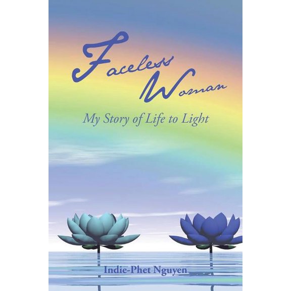 Faceless Woman: My Story of Life to Light, (Paperback)