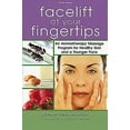 thumbnail image 1 of Pre-Owned Facelift at Your Fingertips: An Aromatherapy Massage Program for Healthy Skin and a Younger Face (Turtleback) 1580172423 9781580172424, 1 of 1
