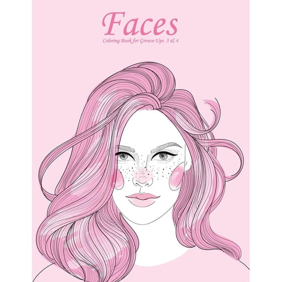 Faces Faces Coloring Book for Grown-Ups 3 & 4, (Paperback)