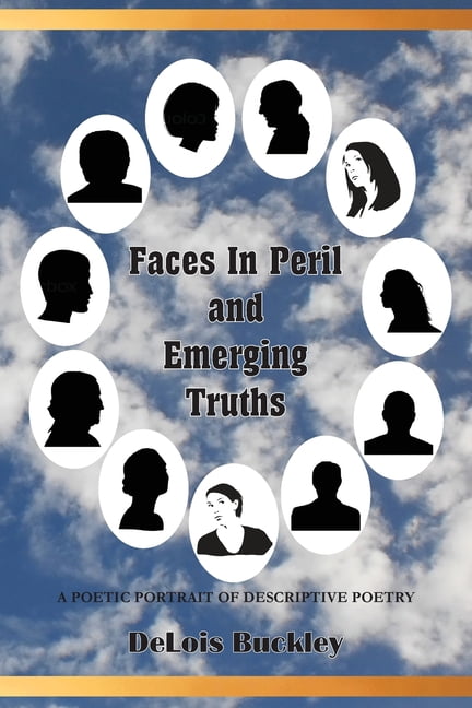 Faces In Peril And Emerging Truths, (Paperback)