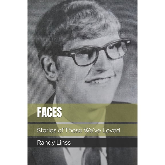 Faces: Stories of Those We've Loved, (Paperback)