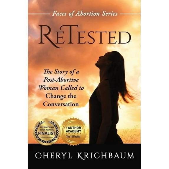 Faces of Abortion ReTested: The Story of a Post-Abortive Woman Called to Change the Conversation, Book 1, (Paperback)