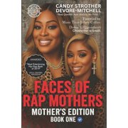 Faces of Rap Mothers Faces of Rap Mothers, Book 1, Paperback