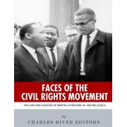 Faces of the Civil Rights Movement The Lives and Legacies of Martin Luther King Jr. and Malcolm X Paperback 1979563292 9781979563291 Charles River Editors