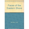 thumbnail image 1 of Pre-Owned Faces of the Eastern Shore (Paperback) 1565660129 9781565660120, 1 of 1