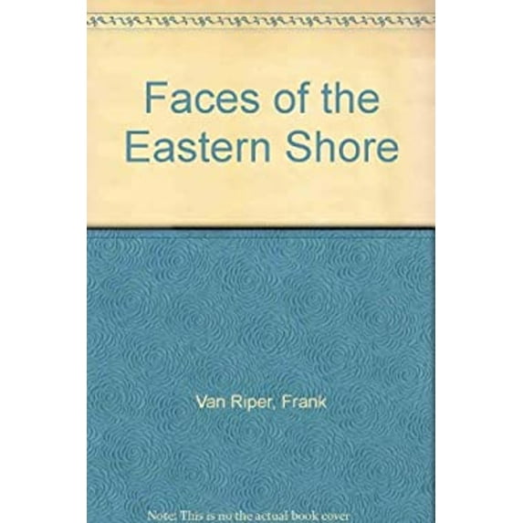 Pre-Owned Faces of the Eastern Shore (Paperback) 1565660129 9781565660120