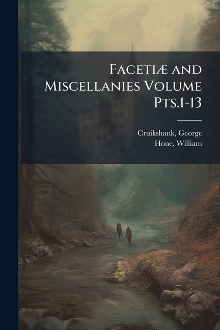 Faceti and Miscellanies Volume Pts.1-13 (Paperback)