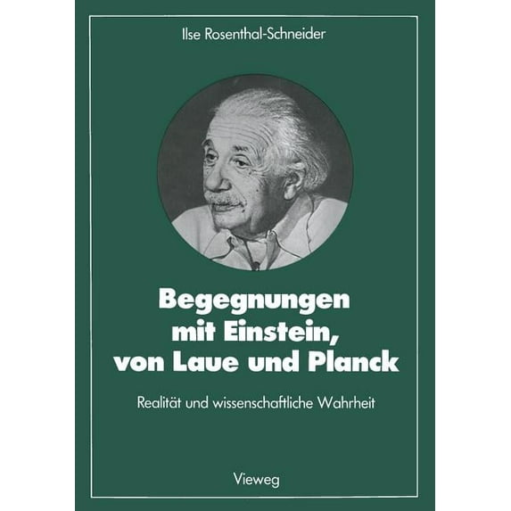 Facetten Der Physik Begegnungen Mit Einstein, Von Laue Und Planck: Realität Und Wissenschaftliche Wahrheit, Book 3, (Paperback)