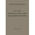 thumbnail image 1 of FachbÃ¼cher FÃ¼r Ãrzte Praktische Unfall- Und Invalidenbegutachtung: Bei Sozialer Und Privater Versicherung MilitÃ¤r-Versorgung Und Haftpflichtf, Book 2, (Paperback), 1 of 1