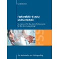 thumbnail image 1 of Fachkraft fÃ¼r Schutz und Sicherheit: So meistern Sie das Sicherheitskonzept fÃ¼r die AbschlussprÃ¼fung!: Die Methode fÃ¼r d, (Paperback), 1 of 1