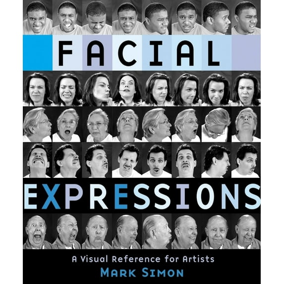 Facial Expressions: A Visual Reference for Artists, (Paperback ...