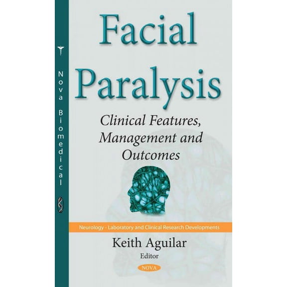 Facial Paralysis : Clinical Features, Management and Outcomes