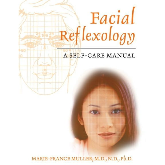 Facial Reflexology: A Self-Care Manual, (Paperback)