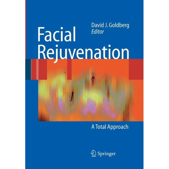Facial Rejuvenation: A Total Approach, (Paperback)