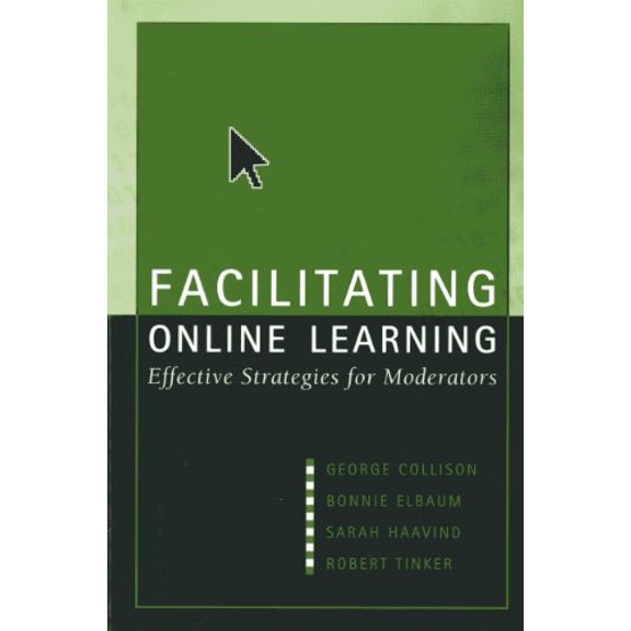 Pre-Owned Facilitating Online Learning: Effective Strategies for Moderators (Paperback) 1891859331 9781891859335