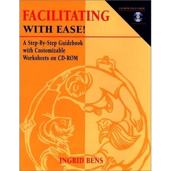 Pre-Owned Facilitating with Ease!: A Step-by-Step Guidebook with Customizable Worksheets on CD-ROM (Paperback) 0787951943 9780787951948
