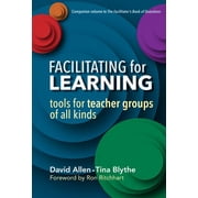 Facilitating for Learning Tools for Teacher Groups of All Kinds, Paperback