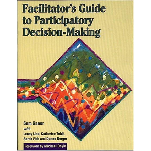 Pre-Owned Facilitator's Guide to Participatory Decision-Making (Paperback) 0865713472 9780865713475