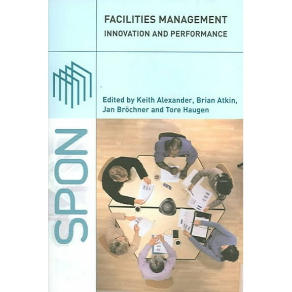 Facilities Management: Innovation and Performance (Paperback)