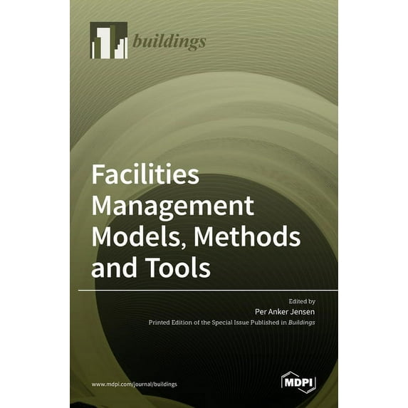Facilities Management Models, Methods and Tools, (Hardcover)