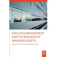 thumbnail image 1 of Facilities Management and the Business of Managing Assets, (Paperback), 1 of 1