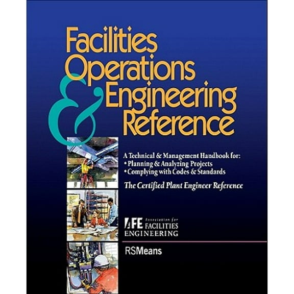 Pre-Owned Facilities Operations and Engineering Reference: Thecertified Plant Engineer Reference (Paperback) 087629462X 9780876294628