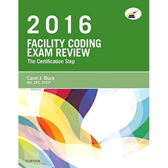 Pre-Owned Facility Coding Exam Review 2016: The Certification Step Buck MS CPC CCS-P, Carol J.