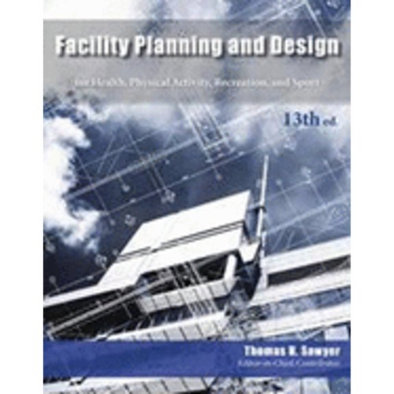 Pre-Owned Facility Planning & Design: for Health, Physical Activity, Recreation & Sport Paperback