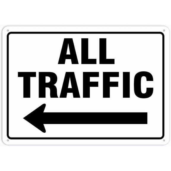 Facility Traffic Sign All Traffic Left Arrow Metal Sign/Garage Parking Yard Aluminum Sign 8X12 Inches