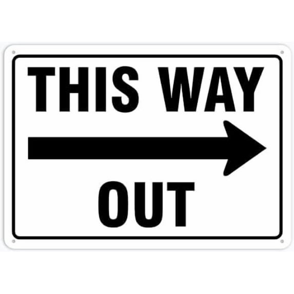 Facility Traffic Sign This Way Out Right Arrow Sign 12 X 8 Inches Rust Free Aluminum - Waterproof, Weatherproof And Fade Resistant - 4 Pre-Drilled Holes